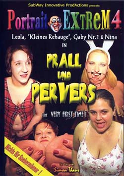 Portrait Extrem 4 - Prall und Pervers