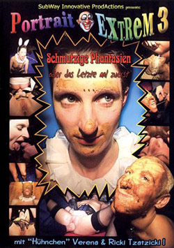 Экстремальные зарисовки 3 – Грязные фантазии / Portrait Extrem 3 – Schmutzige Phantasien oder das letzte mal zuerst